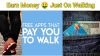 Walk Earn Money Best Apps That Pay To Walk Anywhere